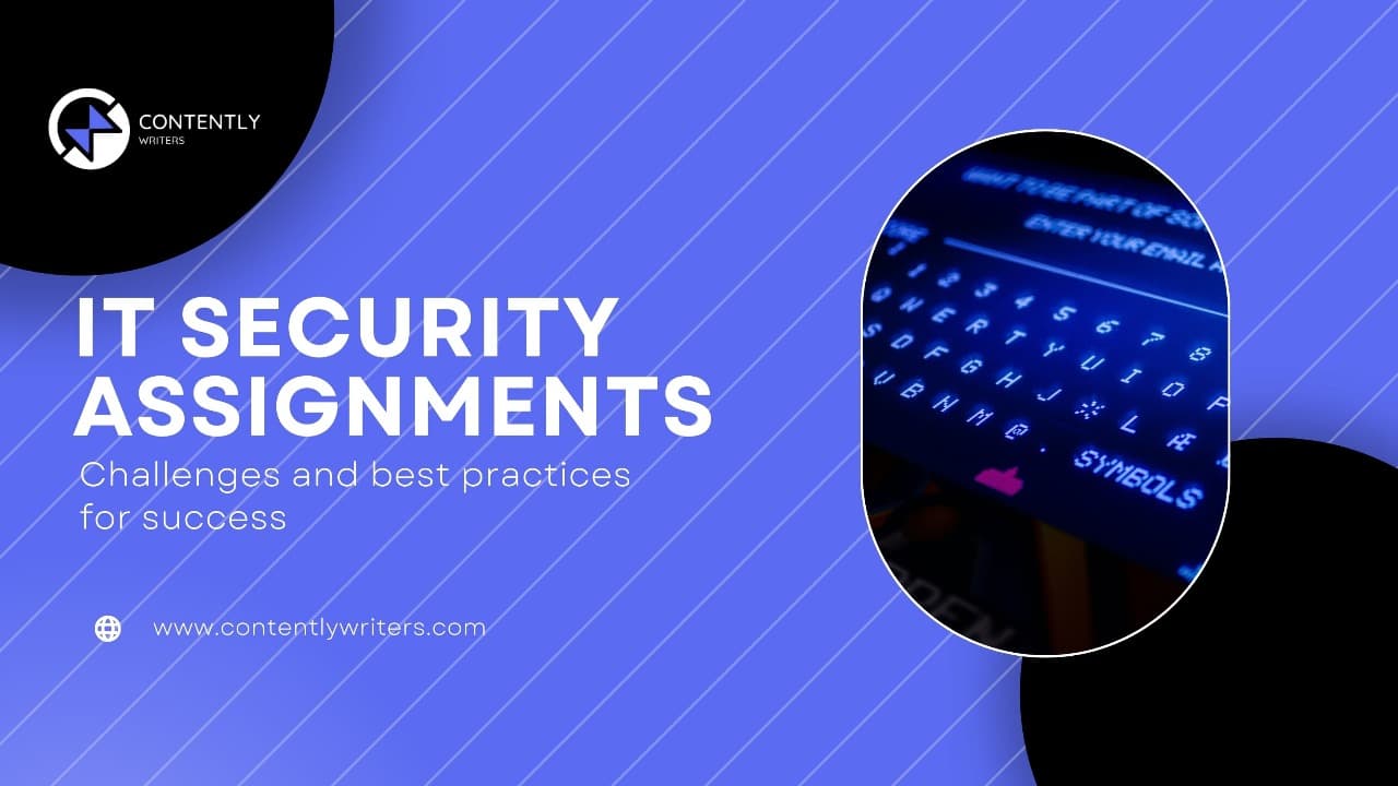 IT Security Assignments Help: Challenges & Best Practices